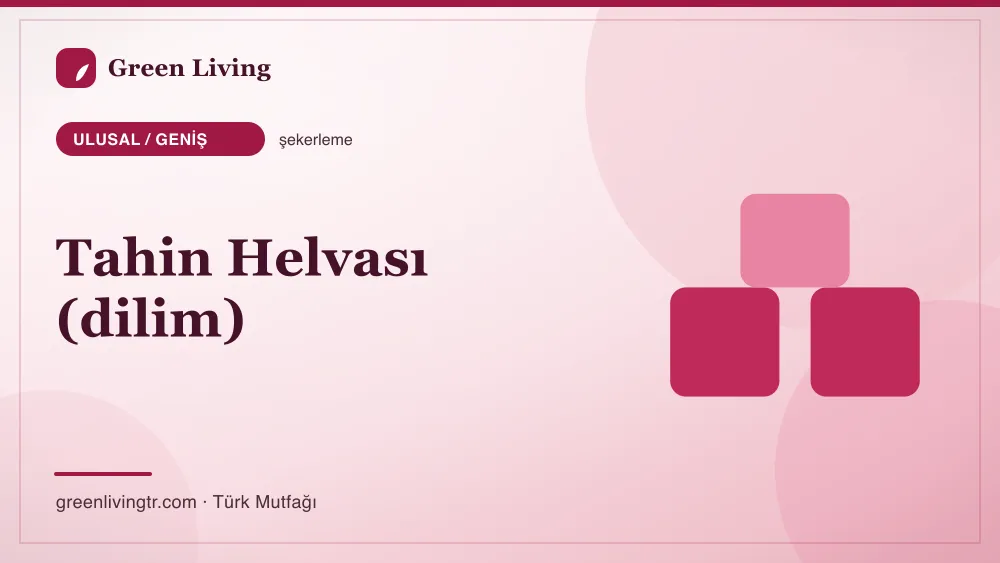 Tahin Helvası (dilim) — Ulusal / Geniş mutfağı