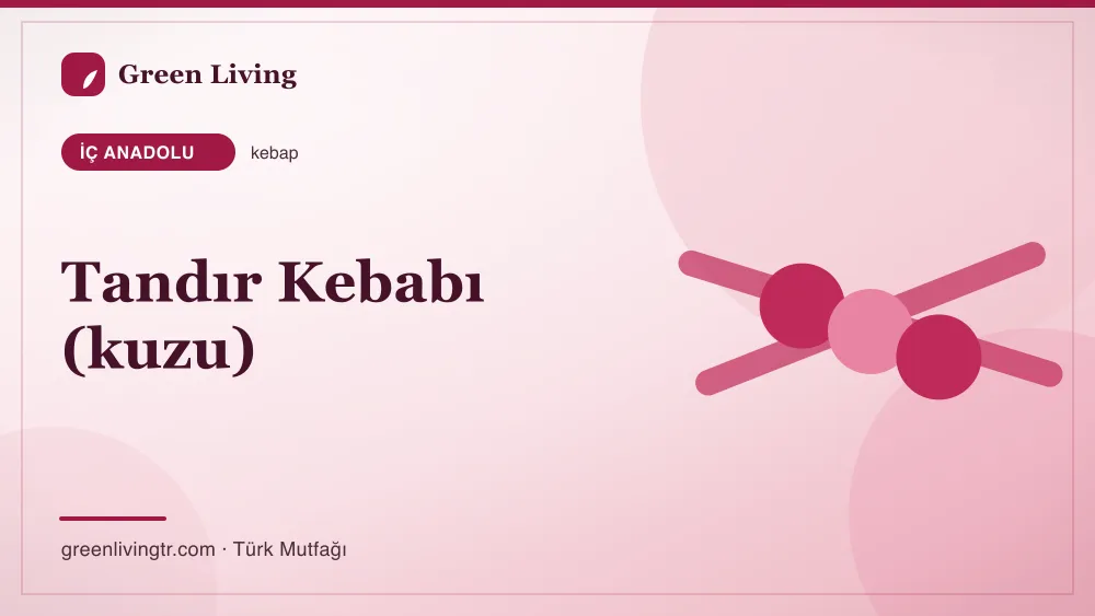 Tandır Kebabı (kuzu) — İç Anadolu mutfağı
