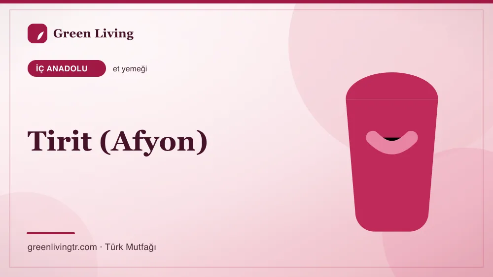 Tirit (Afyon) — İç Anadolu mutfağı