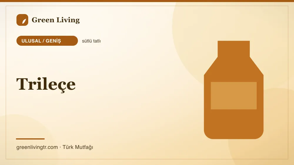 Trileçe — Ulusal / Geniş mutfağı