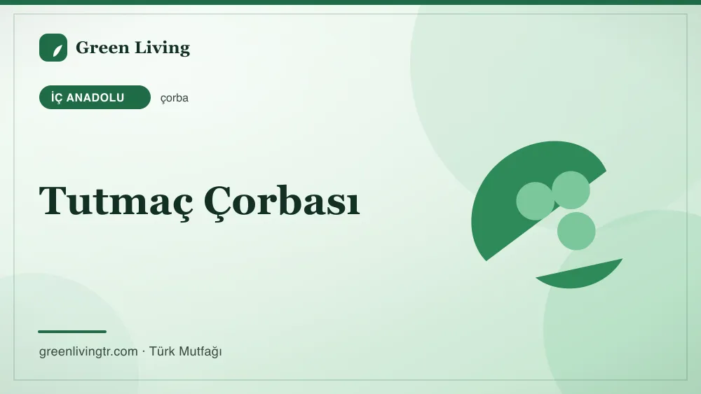 Tutmaç Çorbası — İç Anadolu mutfağı