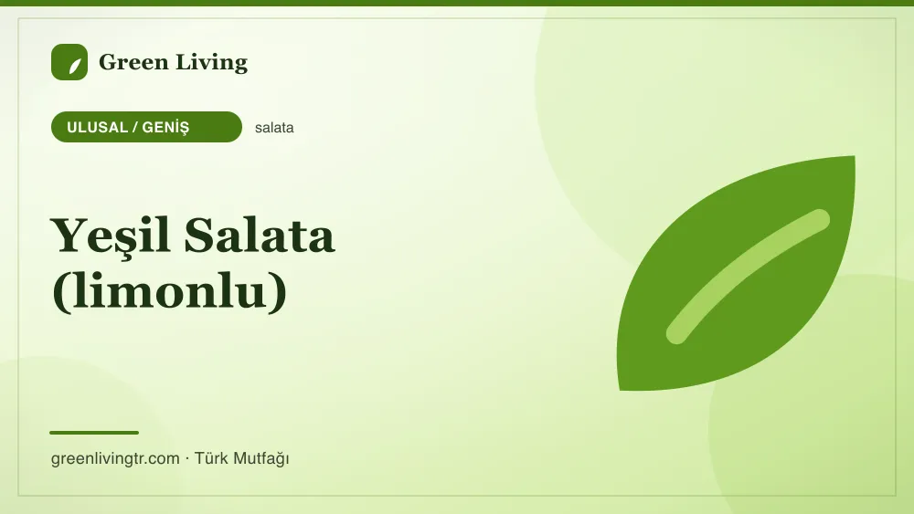 Yeşil Salata (limonlu) — Ulusal / Geniş mutfağı