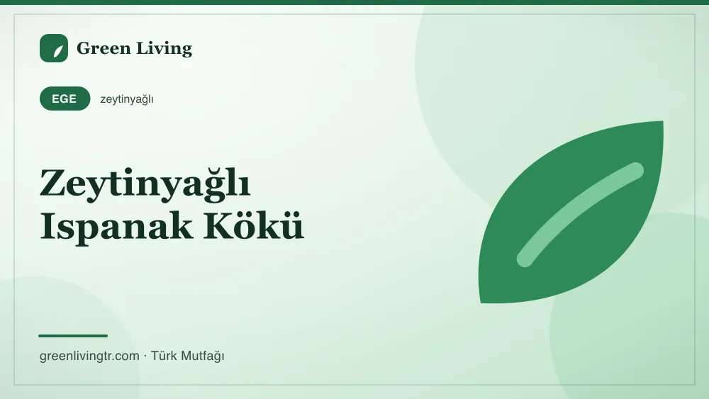 Zeytinyağlı Ispanak Kökü — Ege mutfağı