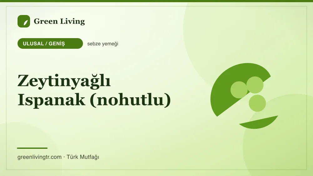 Zeytinyağlı Ispanak (nohutlu) — Ulusal / Geniş mutfağı