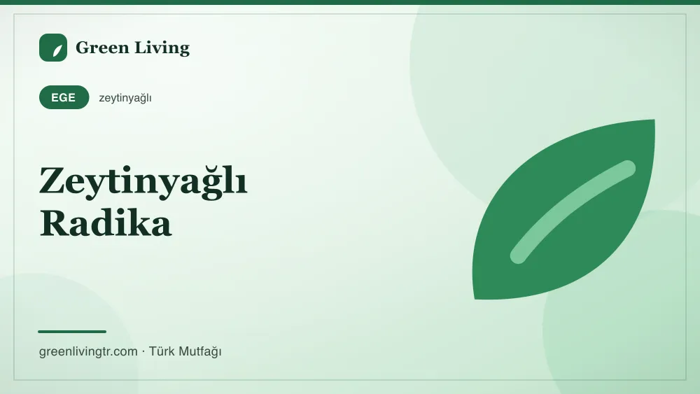 Zeytinyağlı Radika — Ege mutfağı